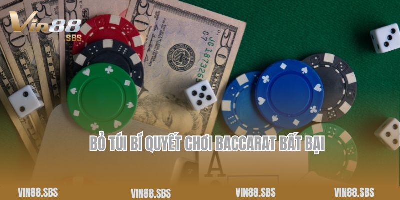 Bỏ túi bí quyết chơi Baccarat bất bại