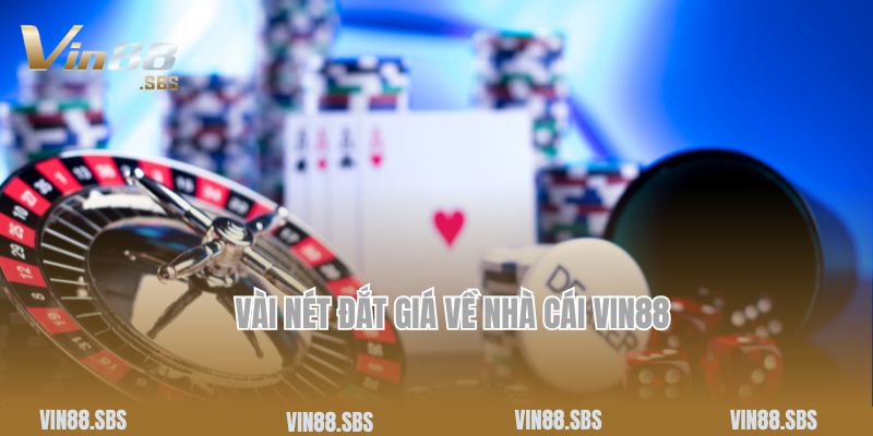 Vài nét đắt giá về nhà cái Vin88