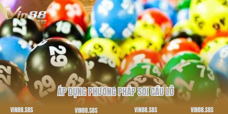 Áp dụng phương pháp soi cầu lô để biết đề về 52 hôm sau đánh con gì