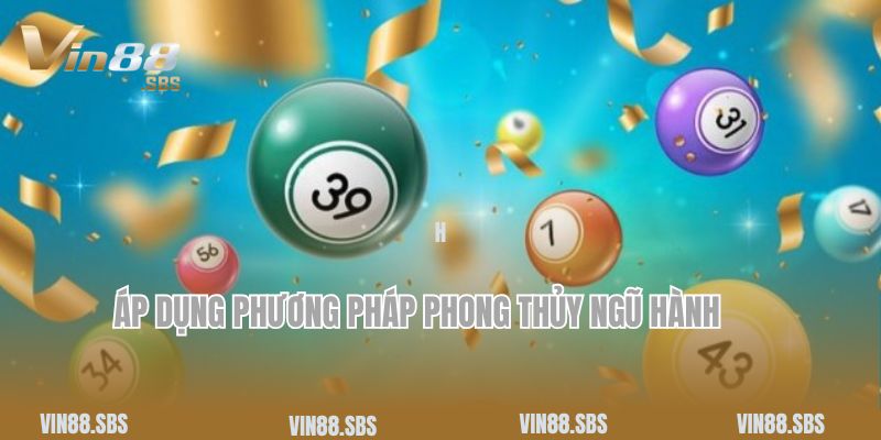 Áp dụng phương pháp phong thủy ngũ hành khi đề về 62 hôm sau đánh con gì