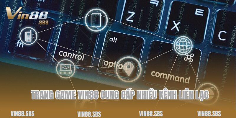 Trang chủ 6 Trang game Vin88 cung cấp nhiều kênh liên lạc