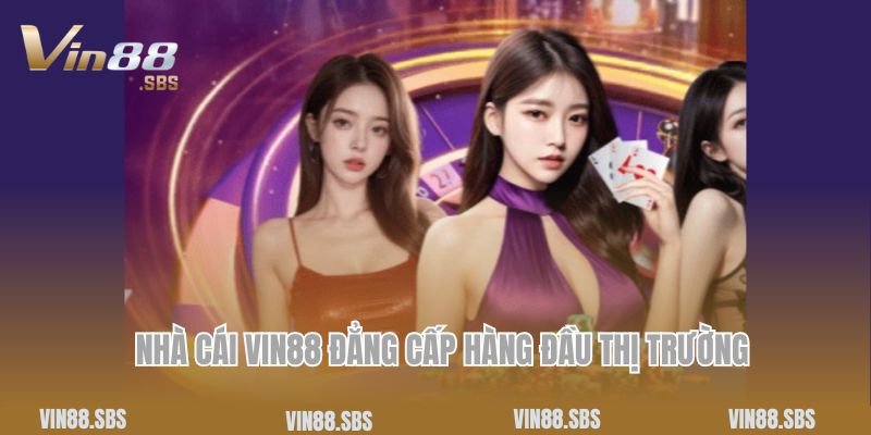 Trang chủ 1 Nhà cái Vin88 đẳng cấp hàng đầu thị trường